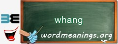 WordMeaning blackboard for whang